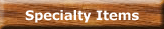 Specialty Items